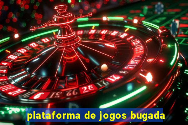 plataforma de jogos bugada